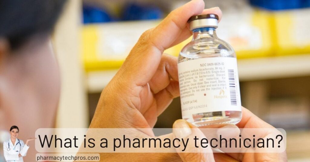 What is a Pharmacy Technician?