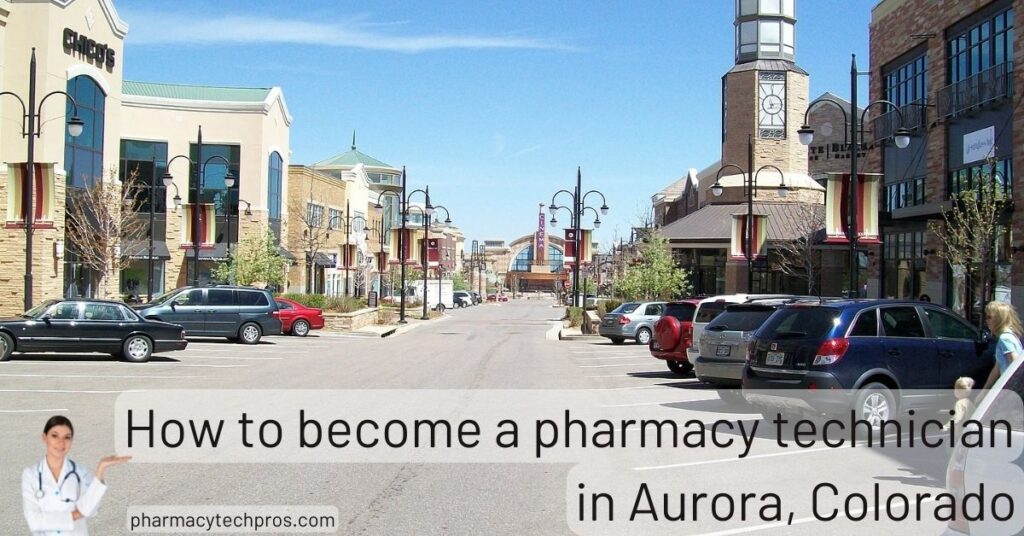 How to become a pharmacy technician in Aurora, CO